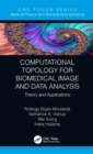 Image for Computational topology for biomedical image and data analysis: theory and applications