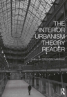 Image for The Interior Urbanism Theory Reader