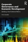 Image for Corporate Governance and Economic Development: Identifying Critical Institutional Reforms