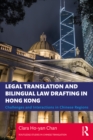 Image for Legal translation and bilingual law drafting in Hong Kong: challenges and interactions in Chinese regions