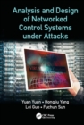 Image for Analysis and design of networked control systems under attacks