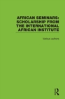 Image for African seminars: scholarship from the International African Institute.