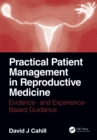 Image for Practical Patient Management in Reproductive Medicine: Evidence- and Experience-Based Guidance