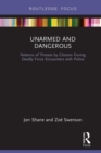 Image for Unarmed and dangerous: patterns of threats by citizens during deadly force encounters with police