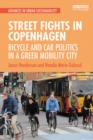 Image for Street Fights in Copenhagen: Bicycle and Car Politics in a Green Mobility City