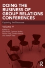 Image for Doing the business of group relations conferences: exploring the discourse