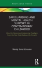 Image for Safeguarding and Mental Health Support in Contemporary Childhood: How the Deserving/undeserving Paradigm from the Past Overshadows the Present
