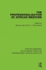 Image for The professionalisation of African medicine
