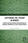 Image for Capturing the Pícaro in Words: Literary and Institutional Representations of Marginal Communities in Early Modern Madrid : 5