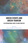 Image for Green events and green tourism: an international guide to good practice