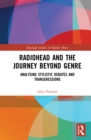 Image for Radiohead and the journey beyond genre: analysing stylistic debates and transgressions
