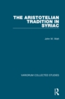 Image for The Aristotelian Tradition in Syriac