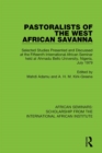 Image for Pastoralists of the West African Savanna: Selected Studies Presented and Discussed at the Fifteenth International African Seminar Held at Ahmadu Bello University, Nigeria, July 1979 : 1
