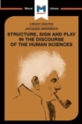 Image for Jacques Derrida&#39;s Structure, Sign, and Play in the Discourse of Human Science