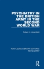 Image for Psychiatry in the British army in the Second World War : 1