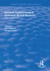 Image for Network developments in economic spatial systems: new perspectives
