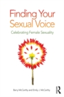 Image for Finding your sexual voice  : celebrating female sexuality