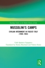 Image for Mussolini&#39;s camps: civilian internment in Fascist Italy (1940-1943)