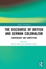 Image for The Discourse of British and German Colonialism: Convergence and Competition