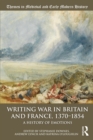 Image for Writing war in Britain and France, 1370-1854: a history of emotions