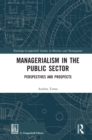 Image for Managerialism in the public sector: perspectives and prospectives