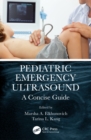 Image for Pediatric Emergency Ultrasound: A Concise Guide