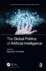 Image for The Global Politics of Artificial Intelligence