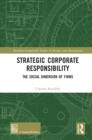 Image for Strategic corporate responsibility: the social dimension of firms