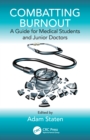 Image for Combatting Burnout: A Guide for Medical Students and Junior Doctors