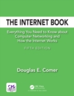 Image for The Internet book: everything you need to know about computer networking and how the Internet works