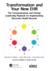 Image for The communications and change leadership playbook for implementing EHRs: a practical guide
