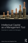 Image for Intellectual Capital as a Management Tool: Essentials for Leaders and Managers
