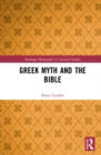 Image for Greek myth and the Bible