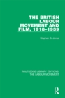 Image for The British labour movement and film, 1918-1939 : 18