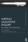 Image for Writing qualitative inquiry: self, stories, and academic life