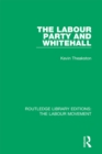 Image for The Labour Party and Whitehall