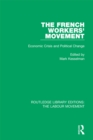 Image for The French workers&#39; movement: economic crisis and political change : 21