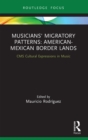 Image for Musicians&#39; migratory patterns: American-Mexican border lands