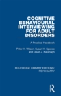 Image for Cognitive behavioural interviewing for adult disorders: a practical handbook