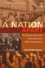 Image for A nation apart: the African-American experience and white nationalism