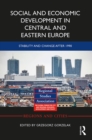 Image for Social and economic development in Central and Eastern Europe: stability and change after 1990
