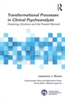 Image for Transformational processes in clinical psychoanalysis: dreaming, emotions and the present moment