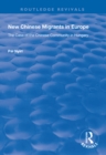 Image for New Chinese Migrants in Europe: The Case of the Chinese Community in Hungary