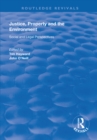 Image for Justice, Property and the Environment: Social and Legal Perspectives