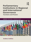 Image for Parliamentary institutions in regional and international governance: functions and powers