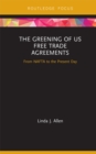 Image for The greening of US free trade agreements: from NAFTA to the present day