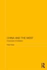 Image for China and the West: crossroads of civilisation