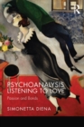 Image for Psychoanalysis listening to love: passion and bonds