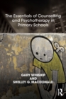Image for The essentials of counselling and psychotherapy in primary schools