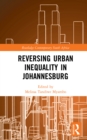 Image for Reversing urban inequality in Johannesburg